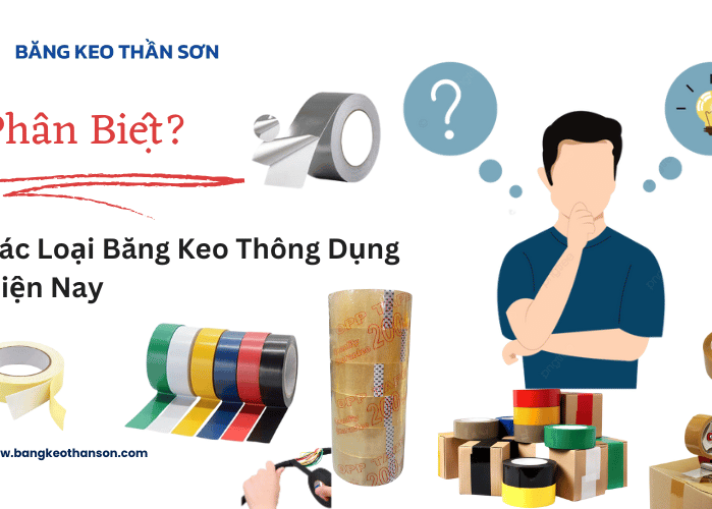 Phân biệt các loại băng keo thông dụng hiện nay